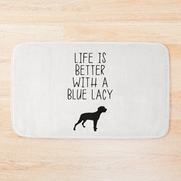 Item preview, Life Is Better With A Blue Lacy designed and sold by kindxinn.