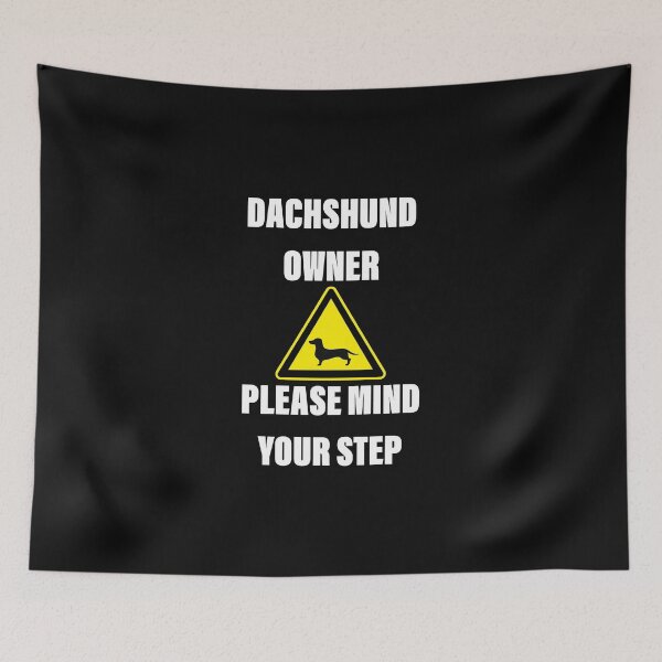 Item preview, Dachshund Owner Please Mind Your Step designed and sold by Daschunddesigns.