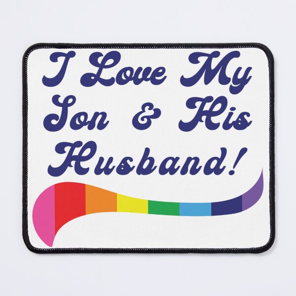 Item preview, I Love My gay Son & His Husband -  Gay Pride designed and sold by MauveMoves.