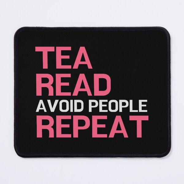 Item preview, Tea, Read, Avoid People, Repeat - for literature lovers designed and sold by ThreadlyAndCo.