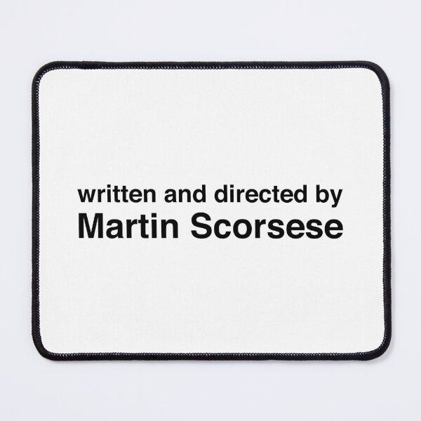 Item preview, written and directed by Martin Scorsese designed and sold by clamentine.