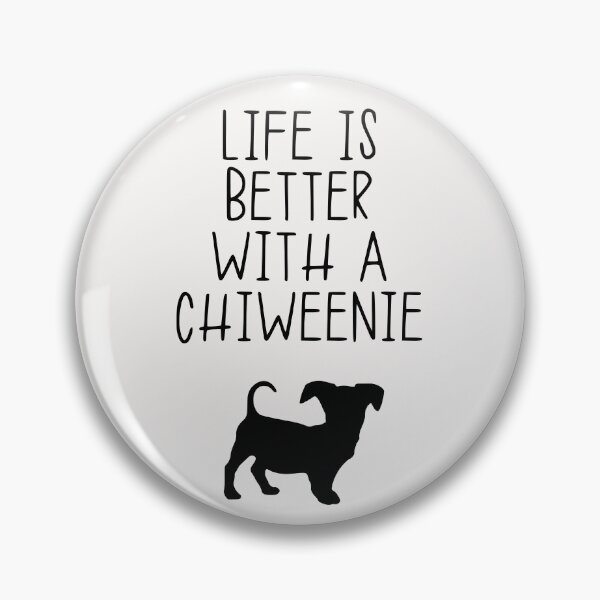 Item preview, Life Is Better With A Chiweenie designed and sold by kindxinn.