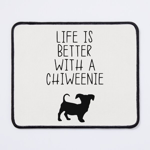 Item preview, Life Is Better With A Chiweenie designed and sold by kindxinn.