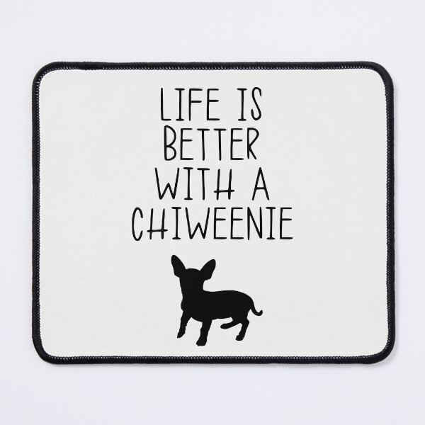 Item preview, Life Is Better With A Chiweenie designed and sold by kindxinn.