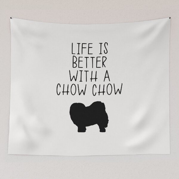Item preview, Life Is Better With A Chow Chow designed and sold by kindxinn.