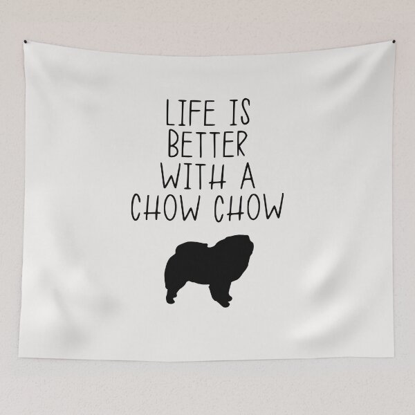 Item preview, Life Is Better With A Chow Chow designed and sold by kindxinn.