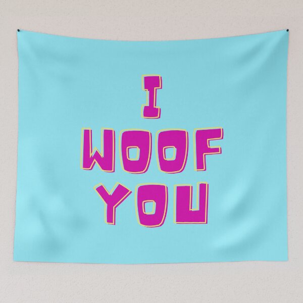 Item preview, I woof you. I love you.  designed and sold by shanesil.