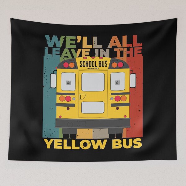 Item preview, We'll all leave in a yellow bus designed and sold by arkantus.