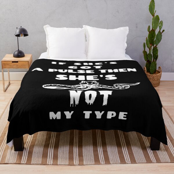 Item preview, if she's got a pulse then she's not my type classic designed and sold by BARBARASHOW.