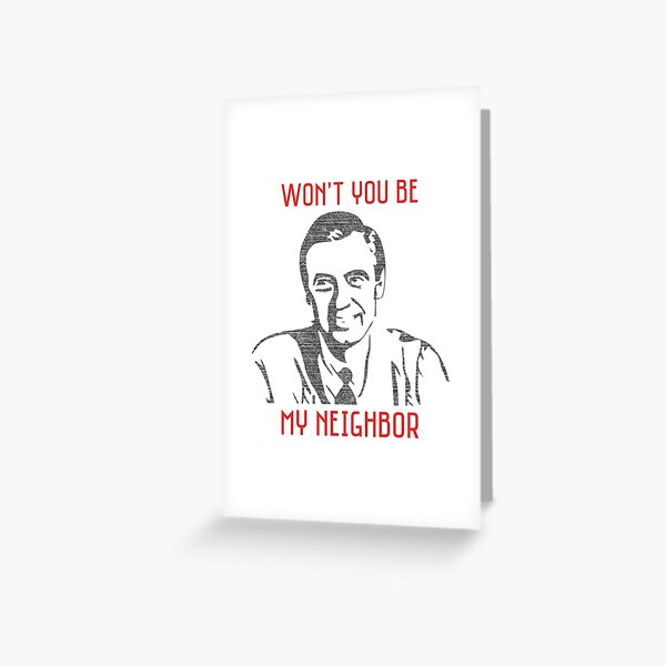 Item preview, Won't You Be My Neighbor designed and sold by Gibbonzo.