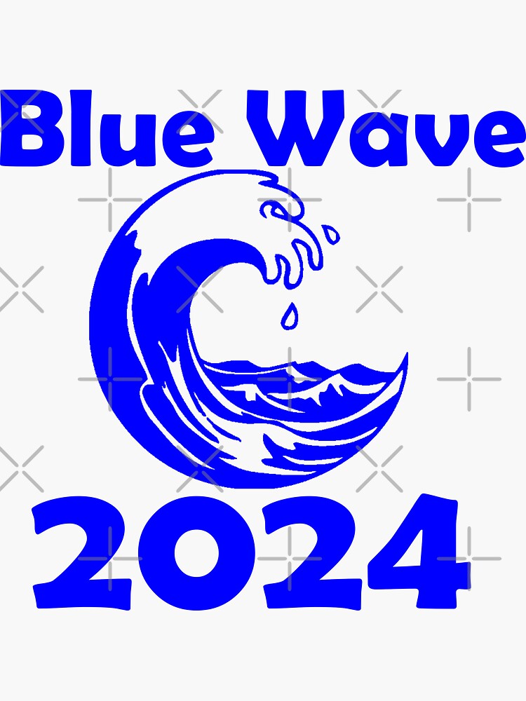 "Blue Wave 2024" Sticker for Sale by ArtbyGeoff Redbubble