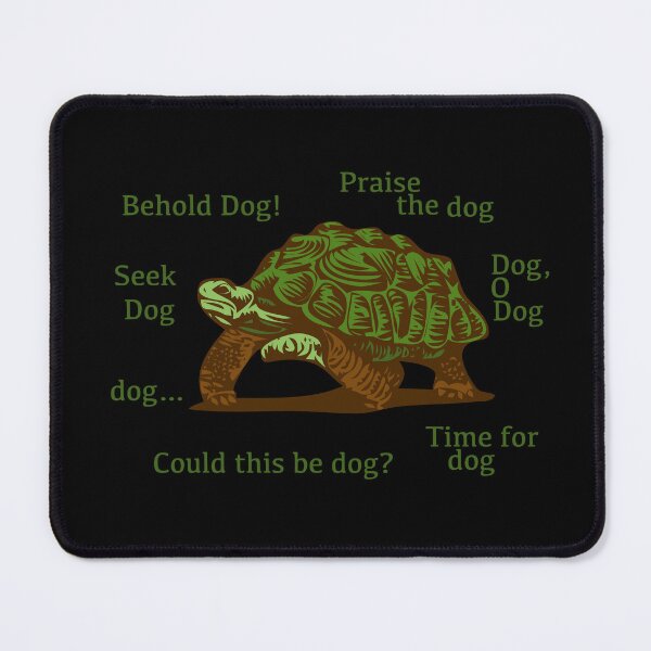 Item preview, Behold Dog Turtle - The Lands Between - Dog O Dog - Time For Dog - Could This be Dog designed and sold by jacob-jendrey.