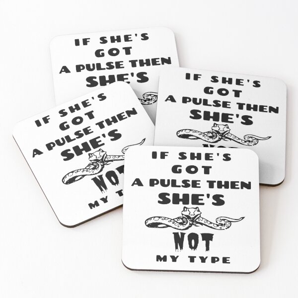 Item preview,  if she's got a pulse then she's not my type  designed and sold by BARBARASHOW.