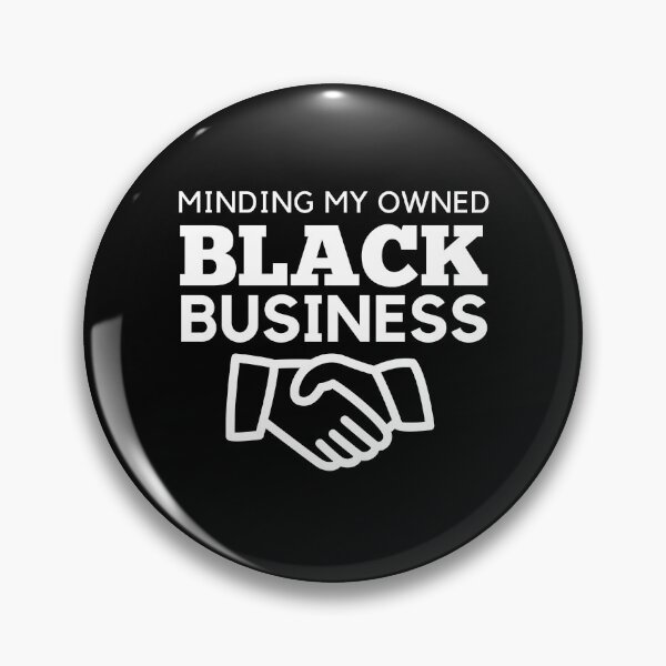 Item preview,  Minding my owned black business designed and sold by Shambusiness.