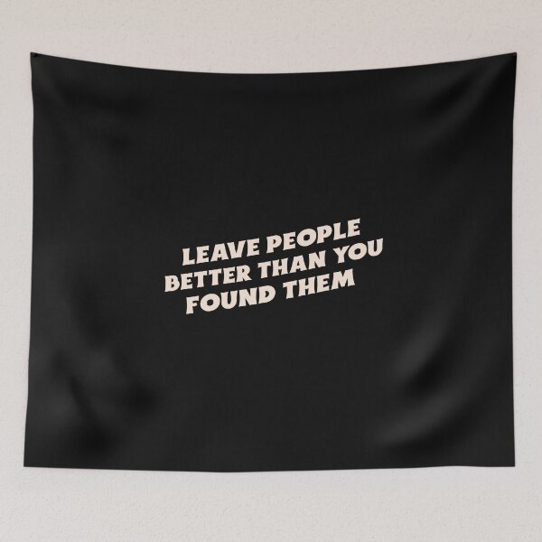 Item preview, Leave People Better Than You Found Them designed and sold by Salimah Haji.
