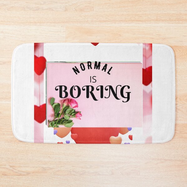 Item preview, NORMAL IS BORING FUNNY THING designed and sold by VividThreadsDesignStudio.