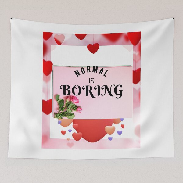 Item preview, NORMAL IS BORING FUNNY THING designed and sold by VividThreadsDesignStudio.