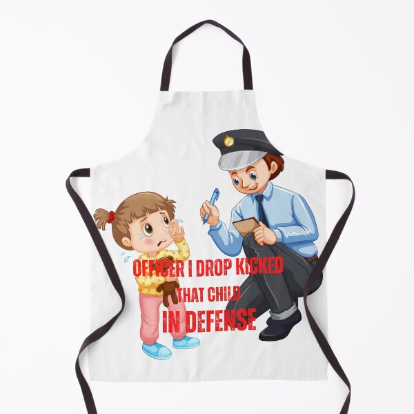 Item preview, officer i drop kicked that child in defense designed and sold by Soofingscapes.