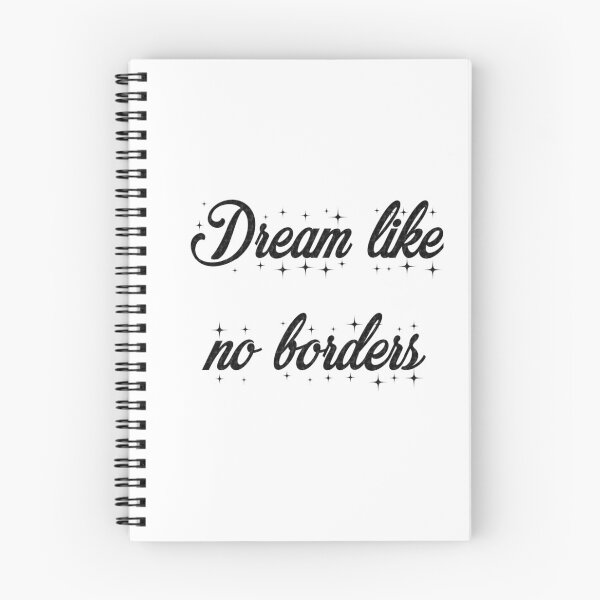 Item preview, Dream like no borders, never give up on your dreams, keep dreaming and start doing till you make all your dream ! designed and sold by mustafatolba16.