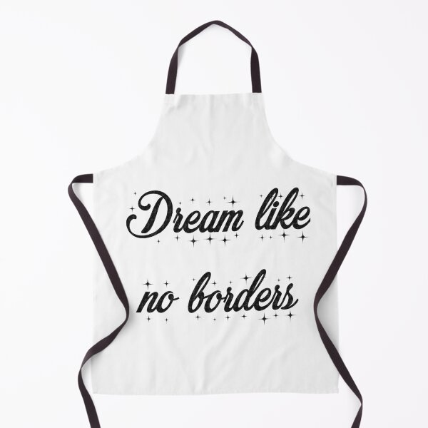 Item preview, Dream like no borders, never give up on your dreams, keep dreaming and start doing till you make all your dream ! designed and sold by mustafatolba16.