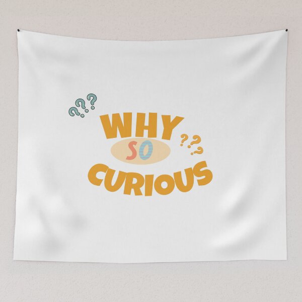 Item preview, why so curious funny quote, curious funny quote,  designed and sold by mustafatolba16.