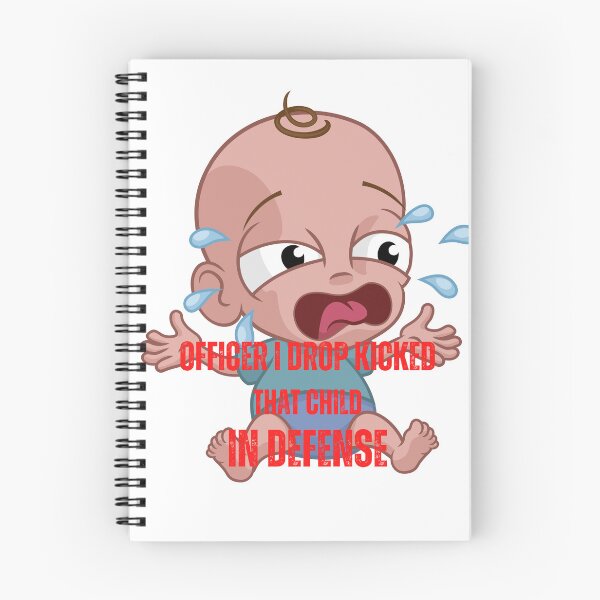 Item preview, officer i drop kicked that child in defense designed and sold by Soofingscapes.
