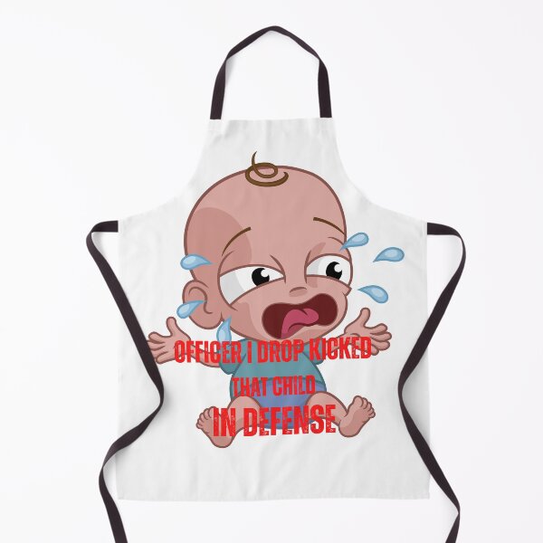 Item preview, officer i drop kicked that child in defense designed and sold by Soofingscapes.