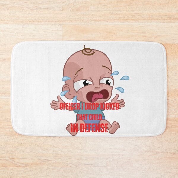 Item preview, officer i drop kicked that child in defense designed and sold by Soofingscapes.