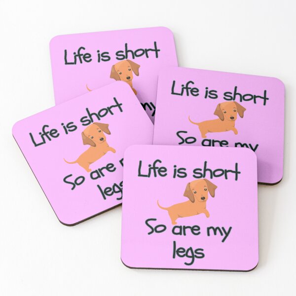 Item preview, Life Is Short So Are My Legs designed and sold by Daschunddesigns.