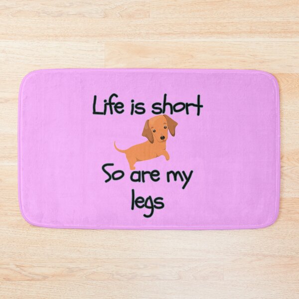 Item preview, Life Is Short So Are My Legs designed and sold by Daschunddesigns.