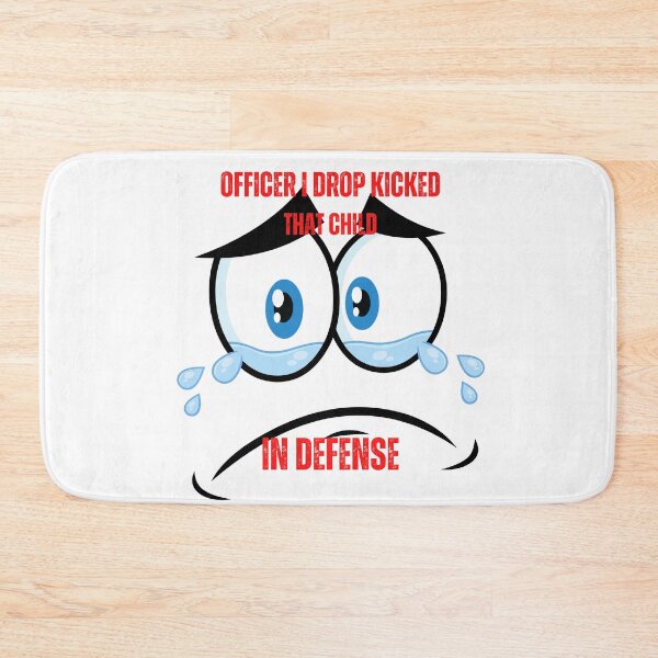 Item preview, officer i dropped that child in defense designed and sold by Soofingscapes.