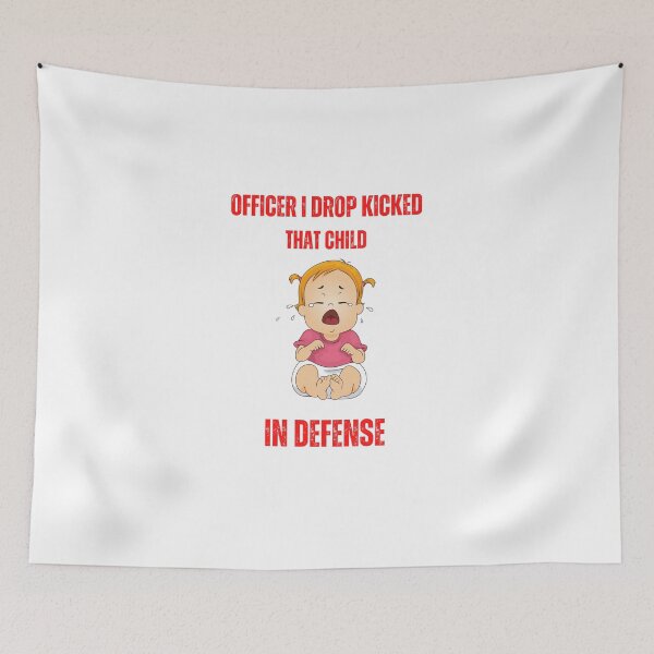 Item preview, officer i drop kicked that child in self defense designed and sold by Soofingscapes.