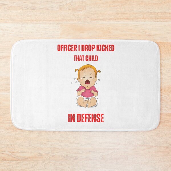 Item preview, officer i drop kicked that child in self defense designed and sold by Soofingscapes.