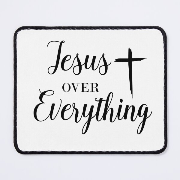 Item preview, Jesus Over Everything designed and sold by FallInLoveCo.
