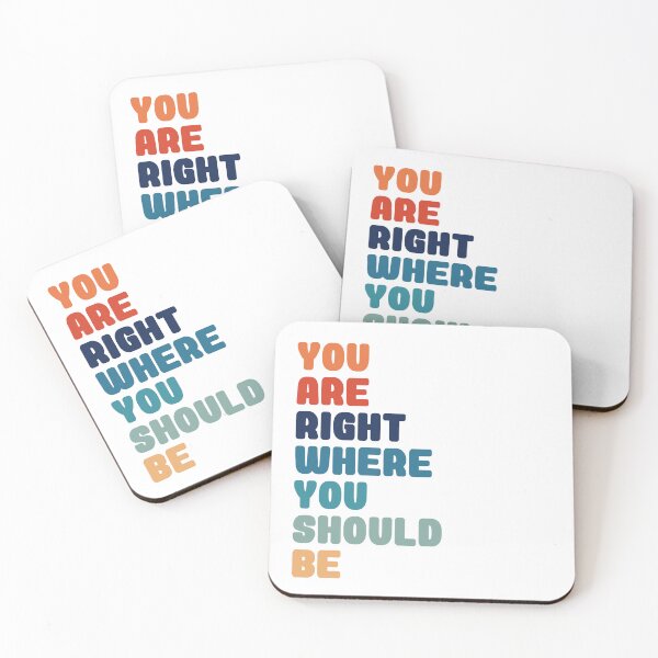 Item preview, You Are Right Where You Should Be designed and sold by sydlarge18.