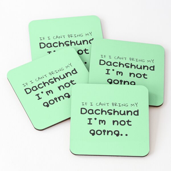 Item preview, If I Can’t Bring My Dachshund designed and sold by Daschunddesigns.