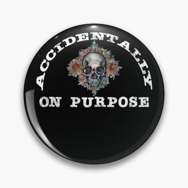 Item preview, Accidentally on purpose skull designed and sold by AllLeftSides42.