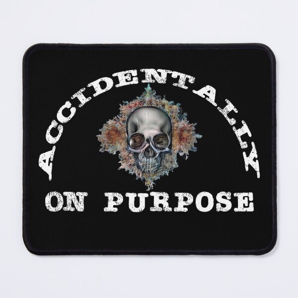 Item preview, Accidentally on purpose skull designed and sold by AllLeftSides42.