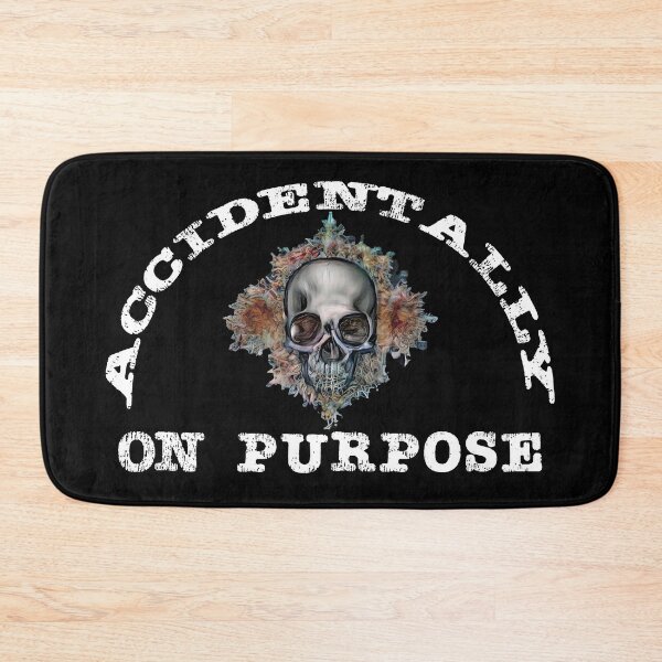 Item preview, Accidentally on purpose skull designed and sold by AllLeftSides42.