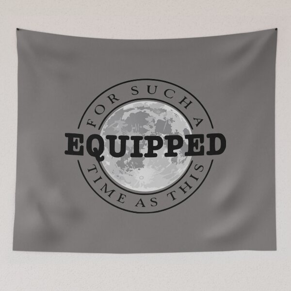 Item preview, EQUIPPED FOR SUCH A TIME AS THIS designed and sold by Inspiretouplift.