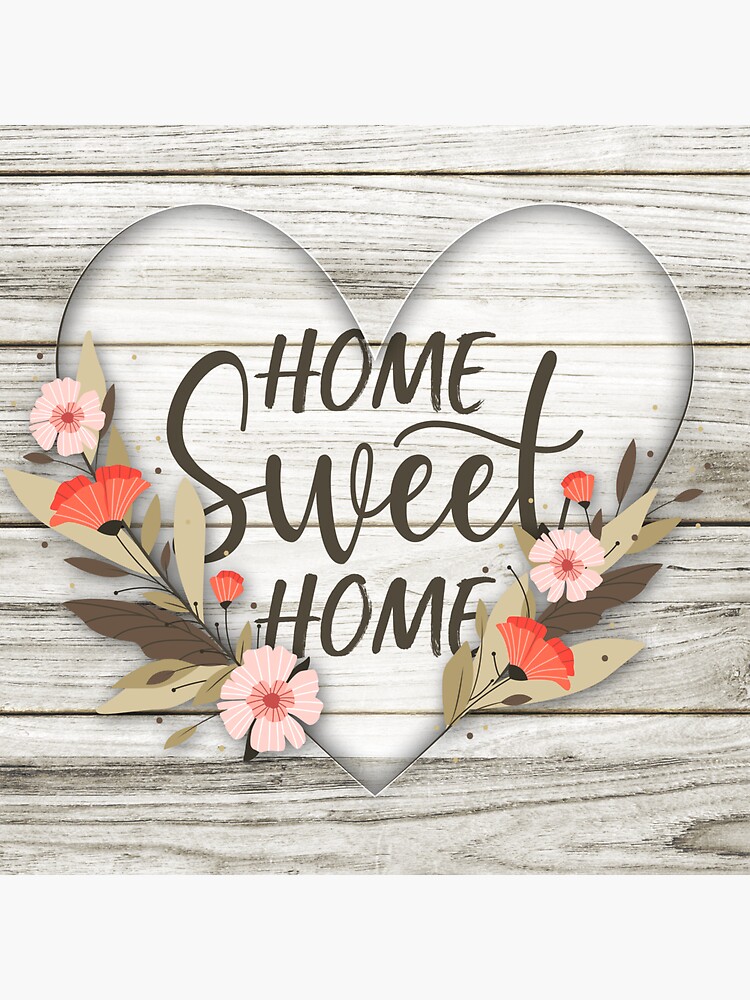home-sweet-home-sign-sticker-for-sale-by-stickdeco-redbubble for Free Printable Home Sweet Home Home Sweet Home Sign