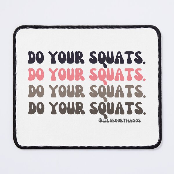 Item preview, DO YOUR SQUATS. v7 | @lilsboobthangs designed and sold by lilsboobthangs.