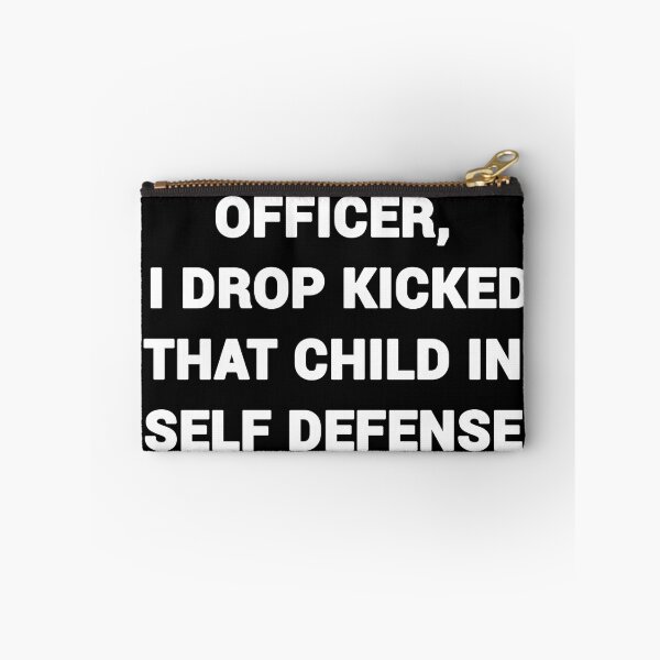 Item preview, Officer i drop kicked that child in self defense designed and sold by hamzab7.