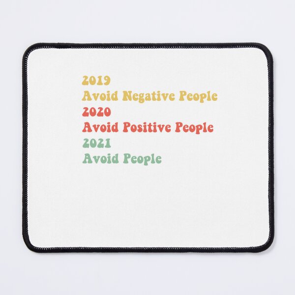 Item preview, 2019 Avoid Negative People 2020 Avoid Positive People 2021 Avoid People designed and sold by Yonik ★★★★★.