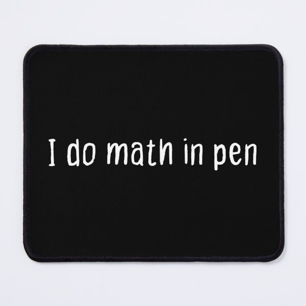 Item preview, I Do Math In Pen designed and sold by T-shirt For You.