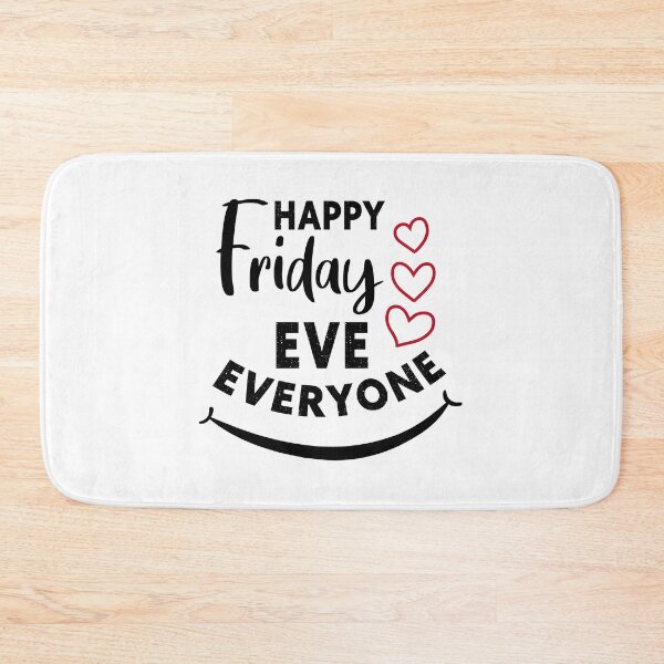 Item preview, Happy Friday Eve Everyone designed and sold by ReadyArt.