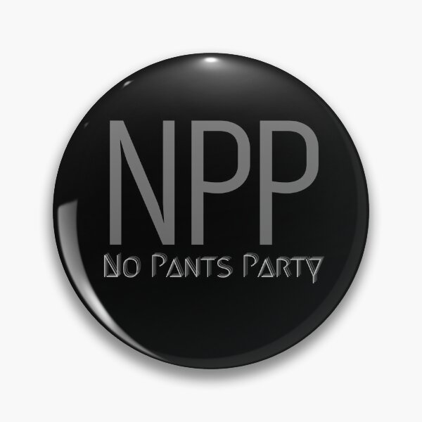 Item preview, NPP | No Pants Party designed and sold by EricaJackson.