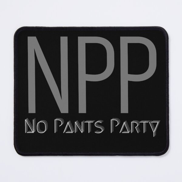 Item preview, NPP | No Pants Party designed and sold by EricaJackson.