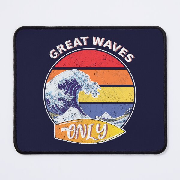 Item preview, Great waves only, design with surfboard for surfers, kanagawa wave designed and sold by BeCoolArt.