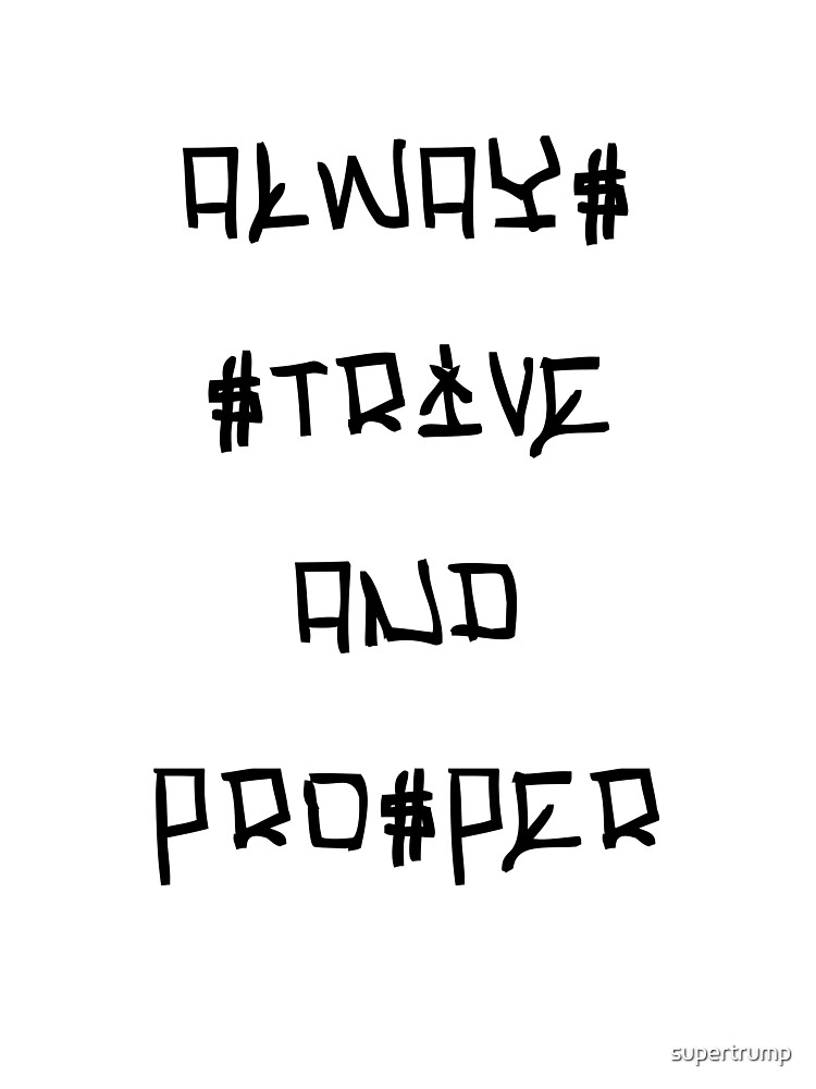 Always $trive And Prosper on Tumblr